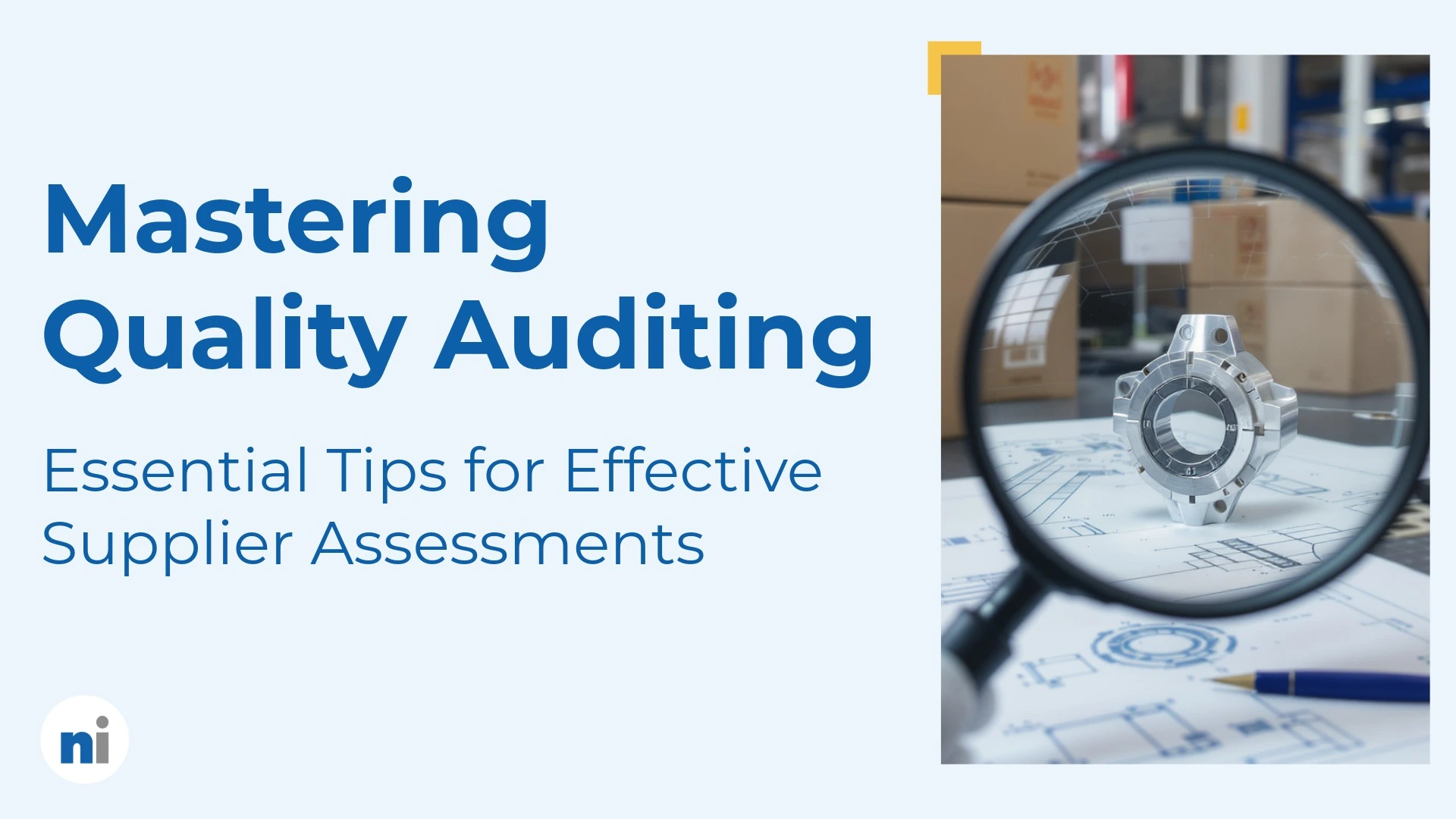Blog header for "Mastering Quality Auditing: Essential Tips for Effective Supplier Assessments" featuring magnifying glass inspecting aerospace part