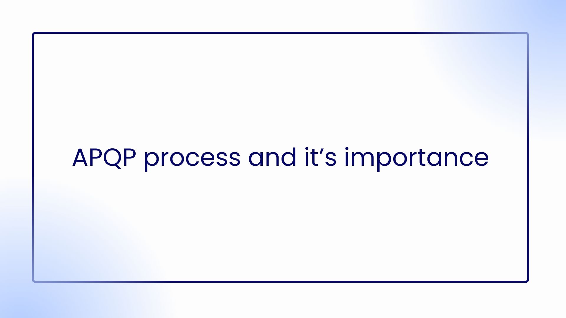 A diagram of the APQP process and its importance